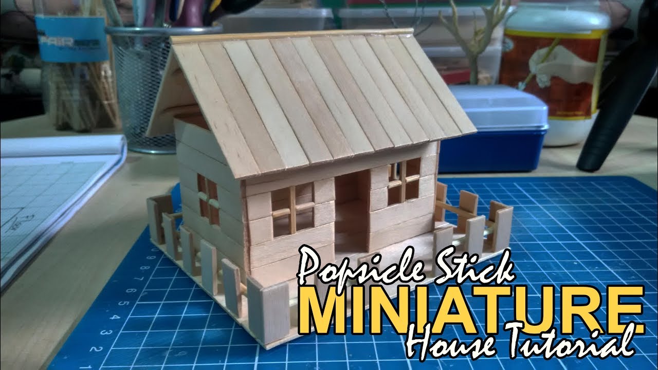 Popsicle Stick Miniature House // DIY FULL TUTORIAL for newbies