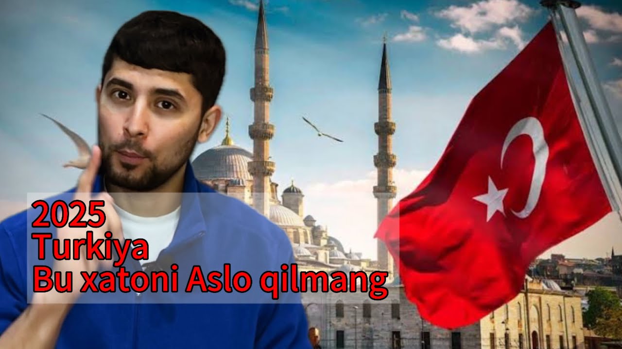 2025 Turkiyada bu xatolarni qilmang|Turkiyada ishlash Turkiyada ish topish 