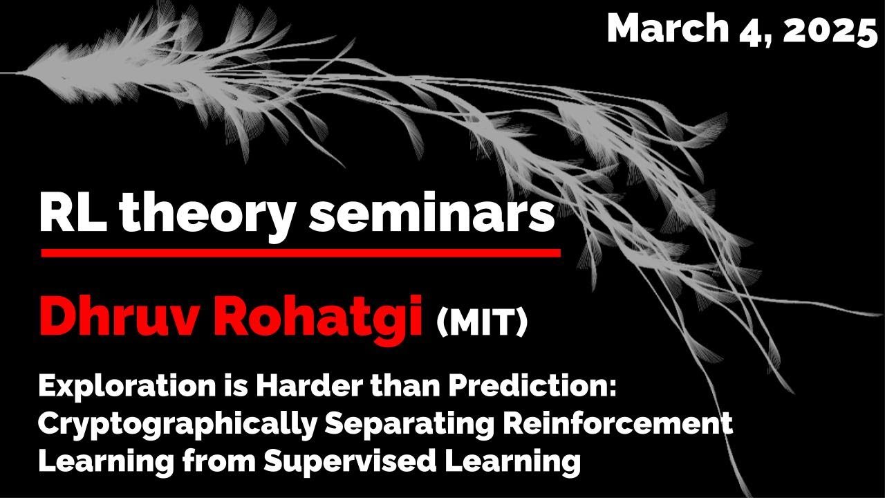 RL Theory Seminar 2025: Dhruv Rohatgi (March 4)