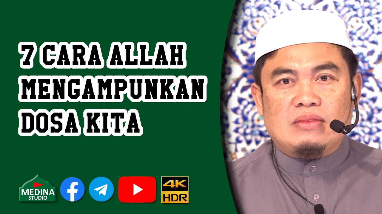 🎬Prof Adjung Dato’ Ustaz Muhammad Abdullah Al-Amin - 7 Cara Allah Mengampunkan Dosa Kita | 4K HDR