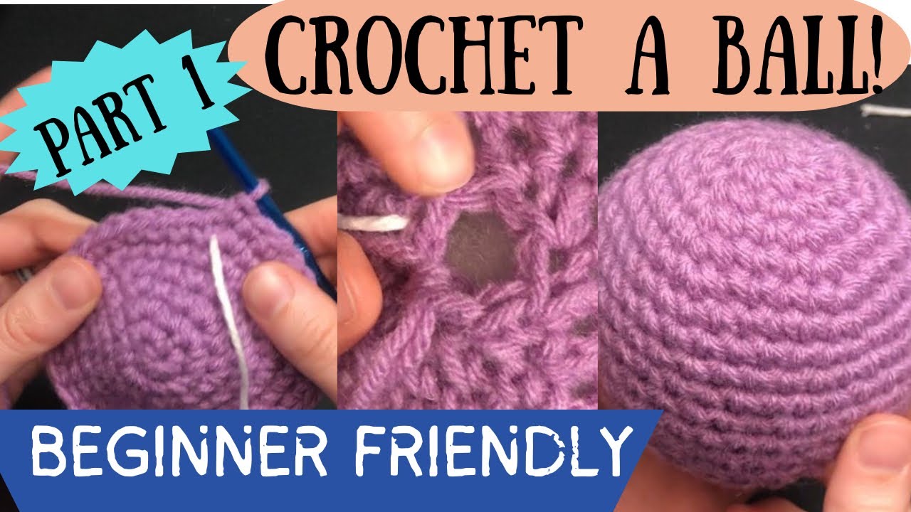 How to Crochet a Ball! Part 1 (Crochet for Beginners)