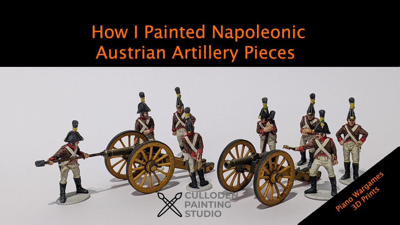 How I Painted Napoleonic Austrian Artillery | 28mm Piano Wargames 3D Prints | Colour Forge Primer