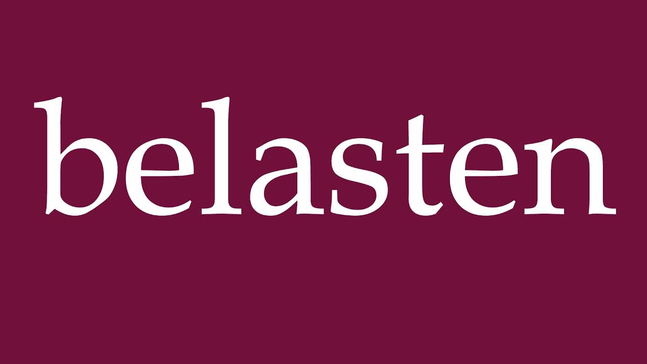 How to Pronounce ''belasten'' (burden) Correctly in German