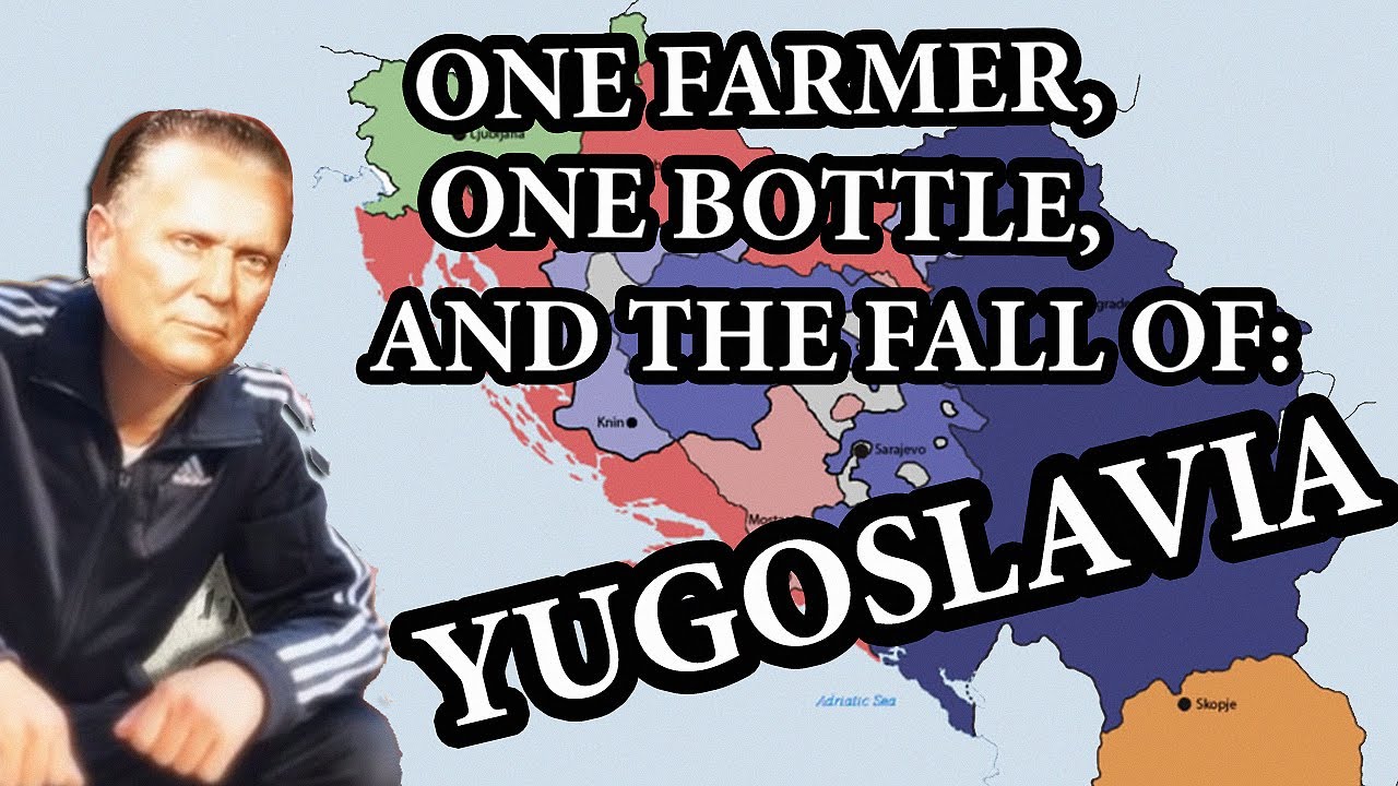 How shoving a bottle up a farmer's a** caused the fall of Yugoslavia | Weird History
