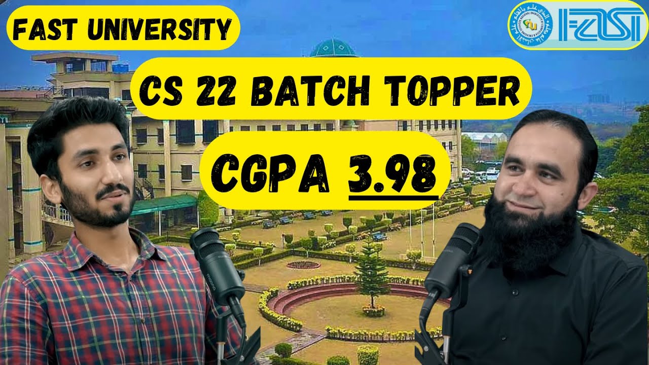 3.98 CGPA in FAST University Islamabad Campus? Learn from the Gold Medalist of Islamabad Campus!