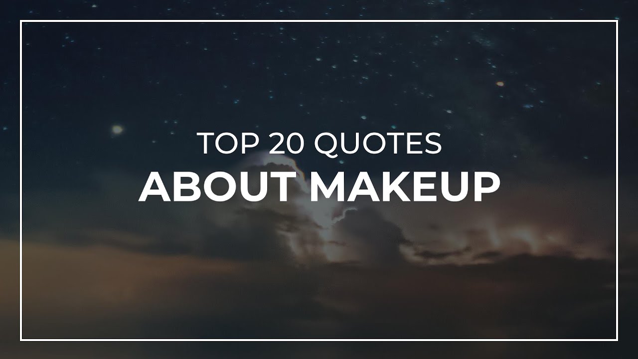 TOP 20 Quotes about Makeup | Quotes for the Day | Quotes for Whatsapp