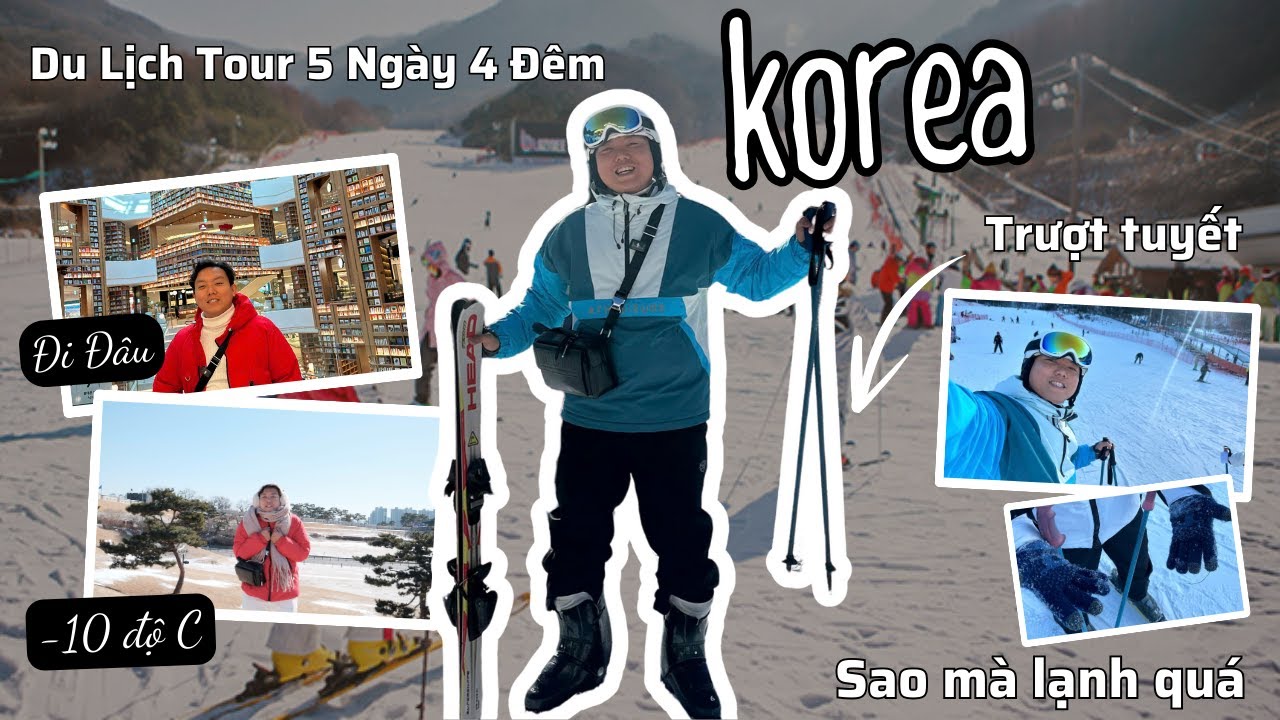du lịch Hàn Quốc Seoul 🇰🇷 trải nghiệm Trượt Tuyết Jisan, Thư Viện Starfield Suwon, Pháo Đài Hwaseong