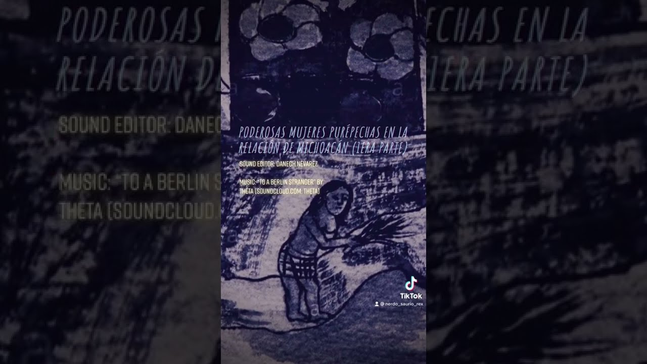 Powerful Pur&eacute;pecha Women in the Relaci&oacute;n de Michoac&aacute;n Part 1