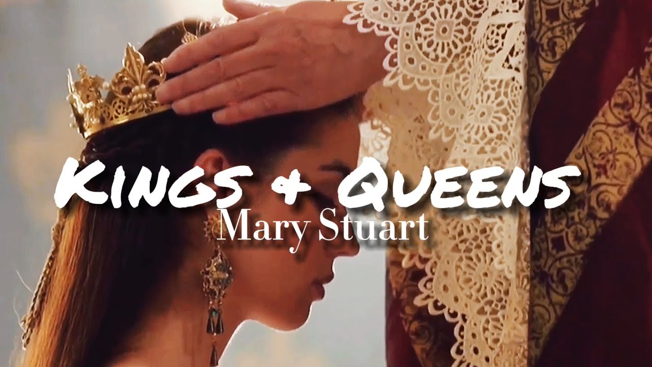 Mary Stuart I kings and queens