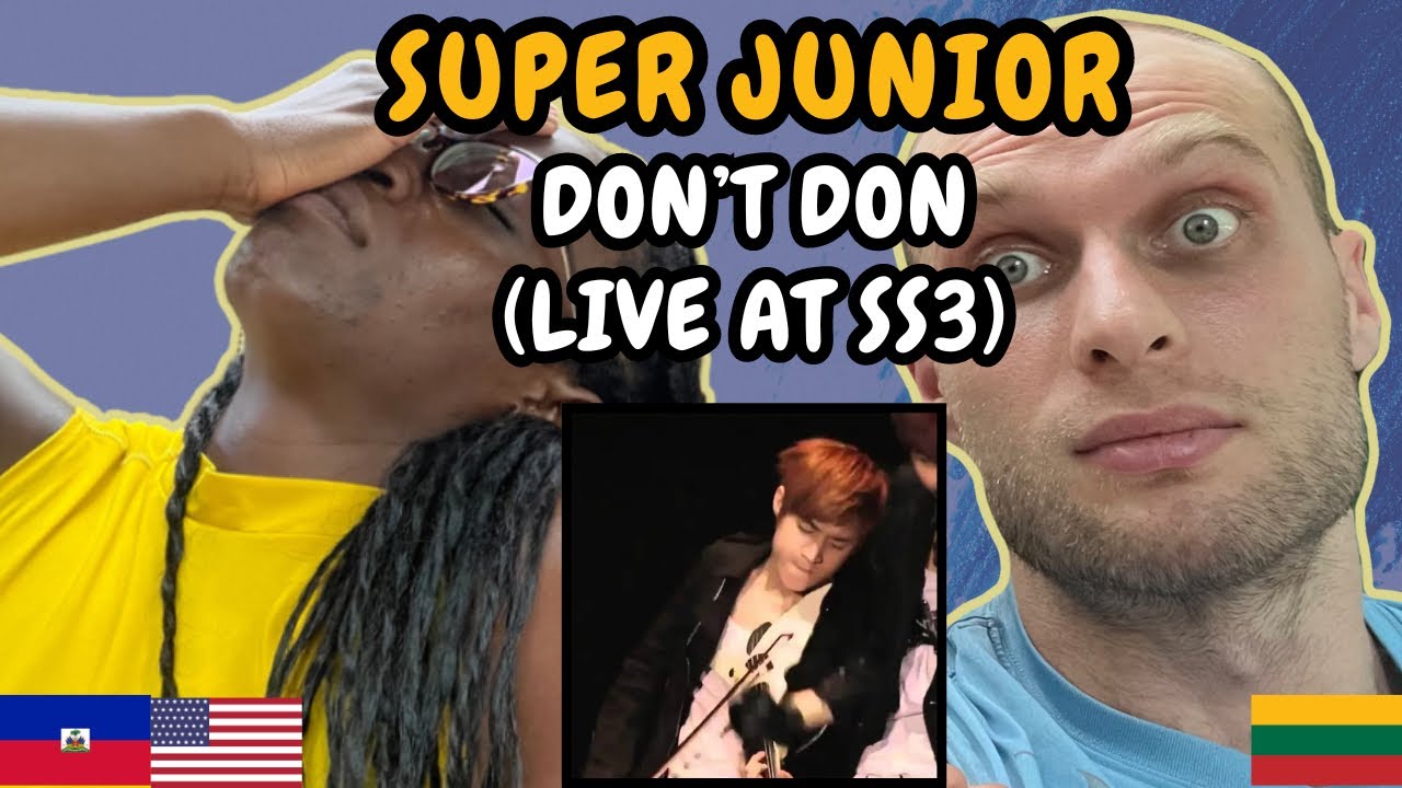 REACTION TO SUPER JUNIOR (슈퍼주니어) - Don't Don (Live at SS3) | FIRST TIME HEARING DON'T DON