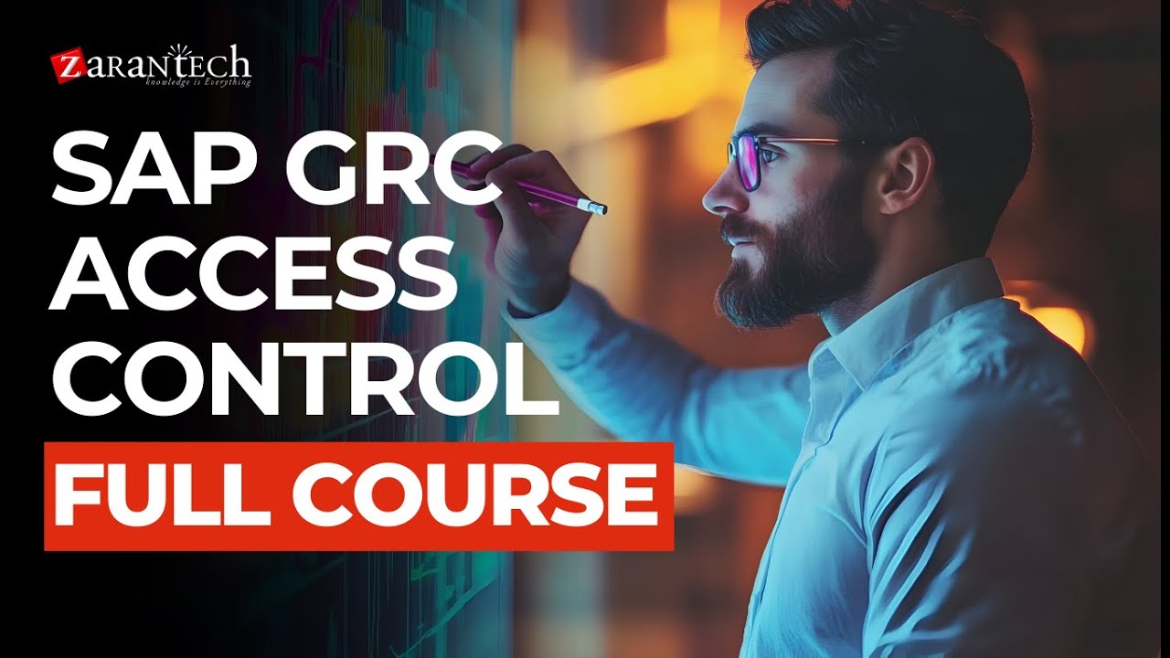 SAP GRC Access Control Full Course | ZaranTech