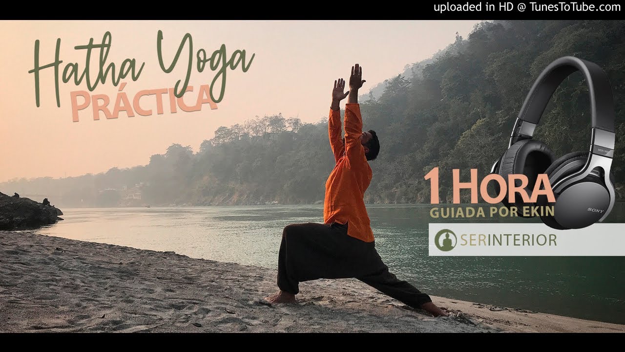 Práctica Hatha Yoga (audio) | Ser Interior | Ekin