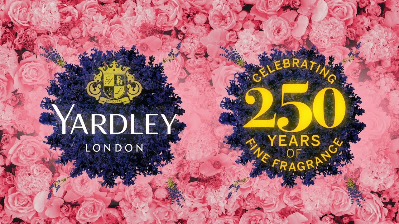 Yardley London - Iconic Brand's enriching journey of 250 years
