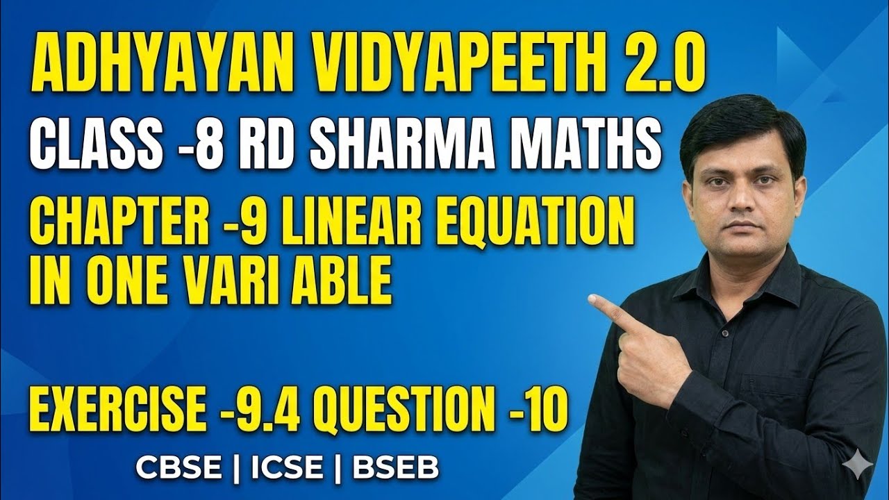 CLASS -8 RD SHARMA MATHS CHAPTER -9 LINEAR EQUATION IN ONE VARIABLE EXERCISE -9.4 QUESTION-10 CBSE 