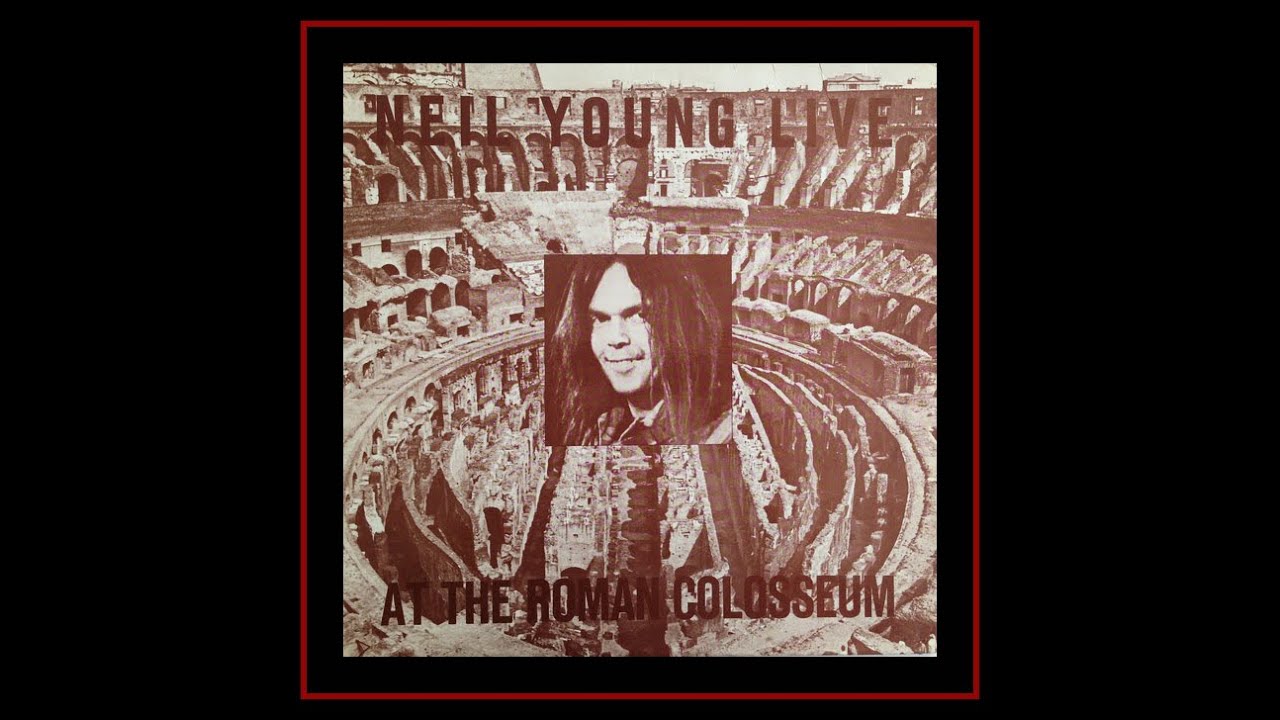 Neil Young and Crazy Horse - Live At The Roman Colosseum 1976  (Vinyl Rip)