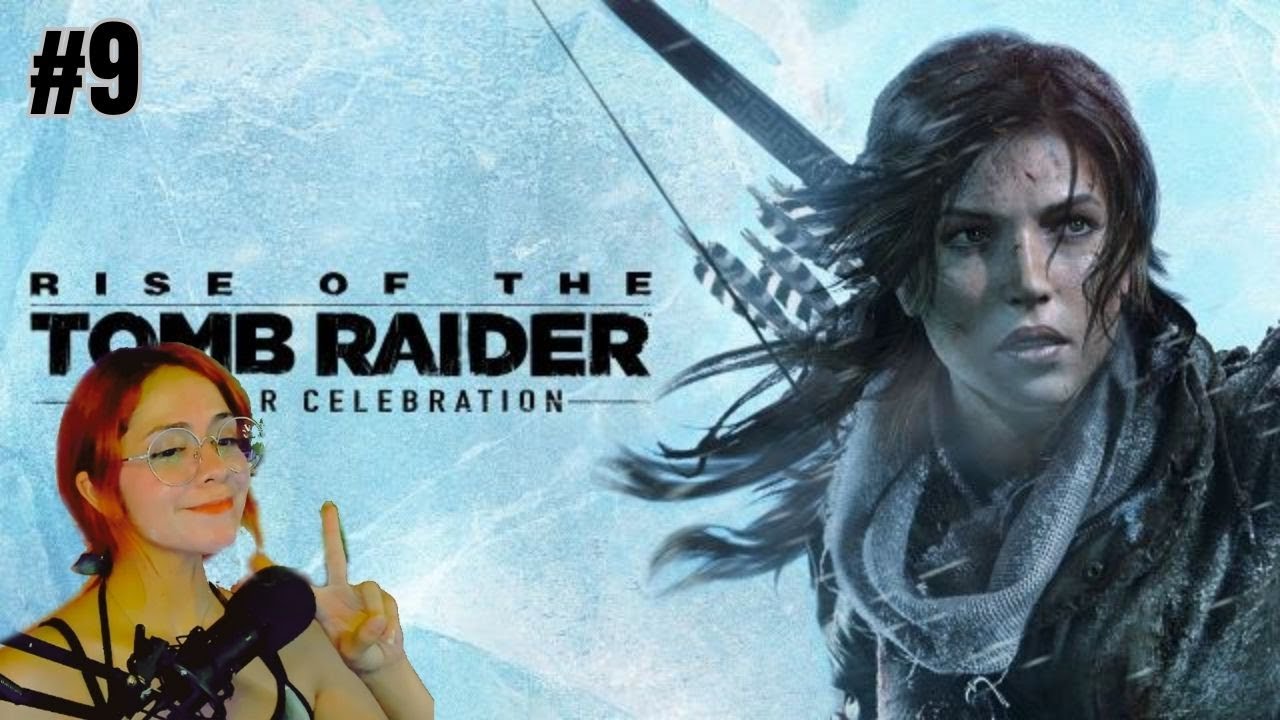 casi nos FREIMOS - RISE OF THE TOMB RAIDER [CAP#8]