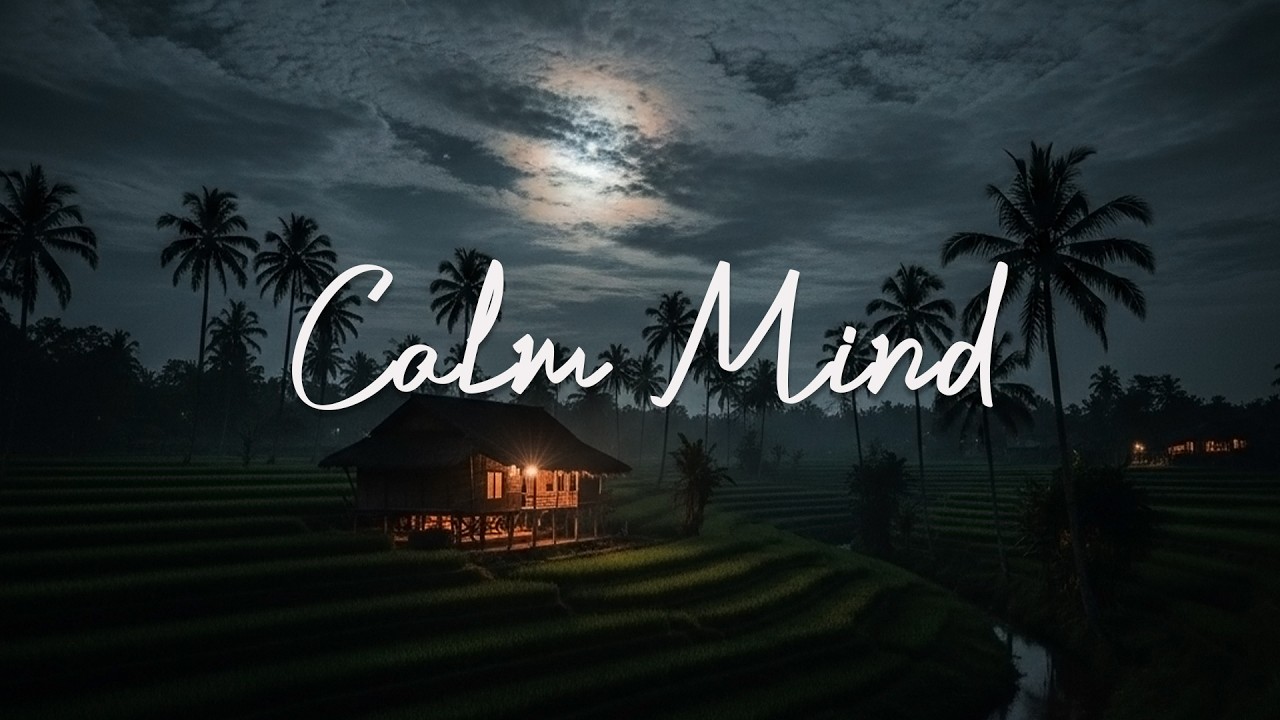 Calm Your Mind for Better Sleep • Deep Relaxing Music for Stress & Anxiety (2 Hours)