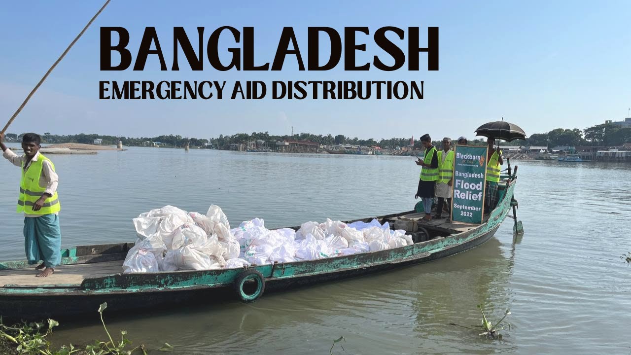 Emergency Aid Distribution in Bangladesh | Blackburn UK Trust | United Kingdom