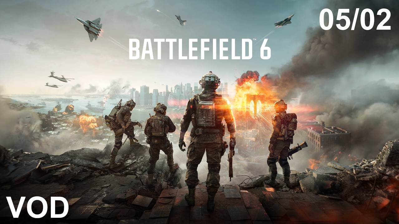 [VOD] [FR] BATTLEFIELD 6 | 05/02