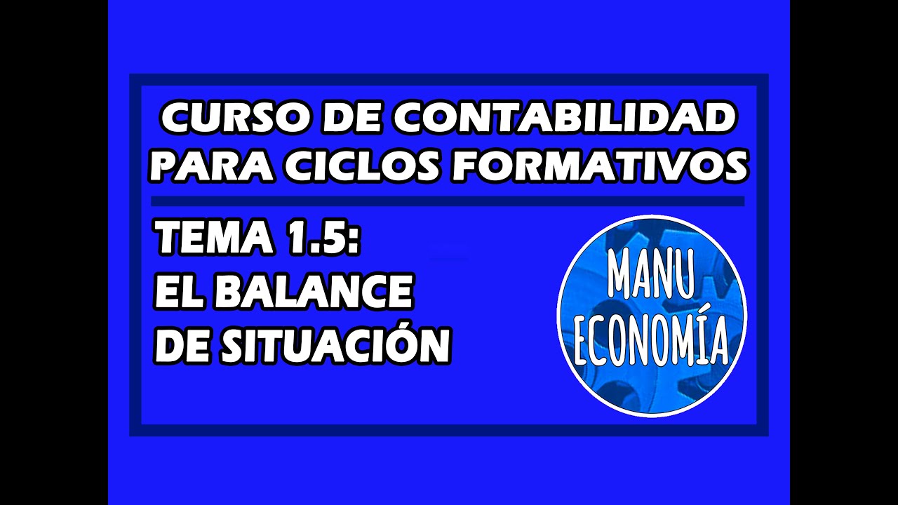 CONTABILIDAD 1.5- EL BALANCE DE SITUACIÓN