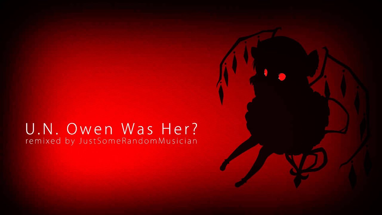JustSomeRandomMusician - U.N. Owen Was Her? (Electro Remix)
