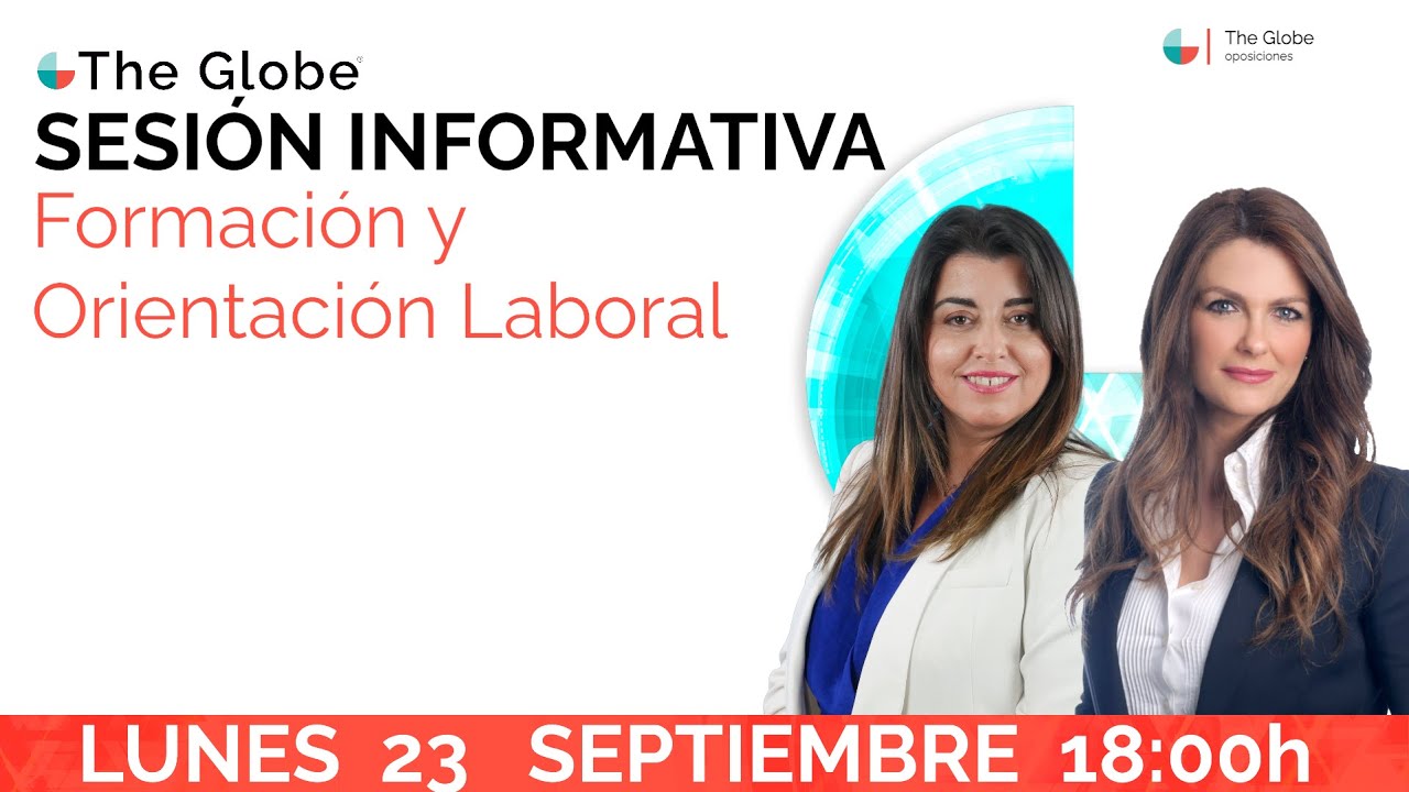 OPOSICIONES FORMACIÓN Y ORIENTACIÓN LABORAL (FOL) | Sesión Informativa | The Globe Oposiciones