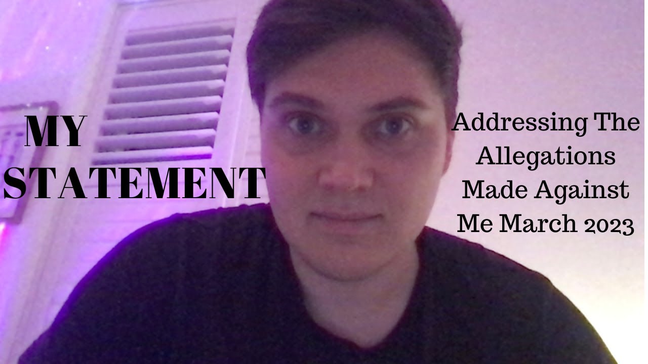 My Statement Addressing The Allegations Made Against Me March 2023