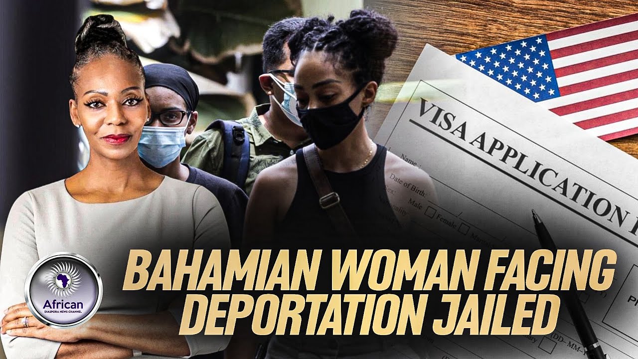 Bahamian Woman Jailed & Facing Deportation After Overstaying U.S. Visa For Over 10 Years