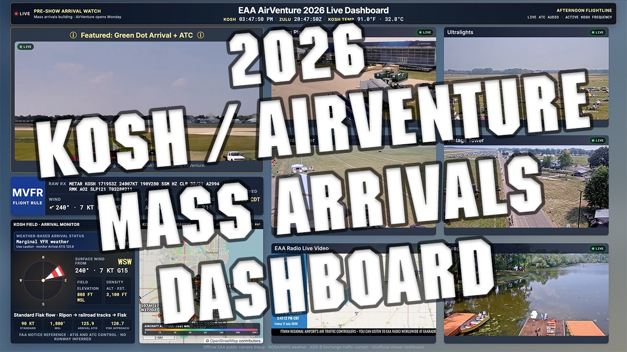 AirVenture Oshkosh 2026 LIVE | 7-Camera Mass Arrivals Dashboard + KOSH ATC