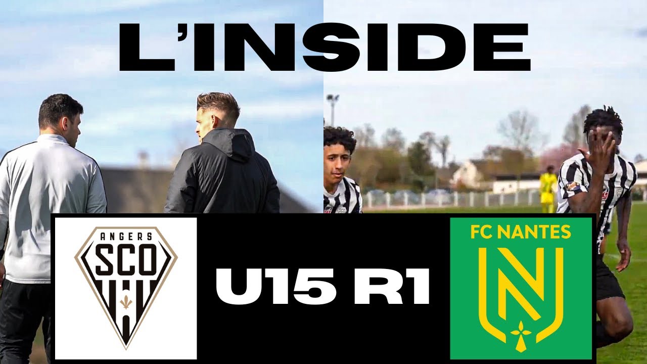 INSIDE : Au cœur du SCO d'Angers U15 vs FC Nantes