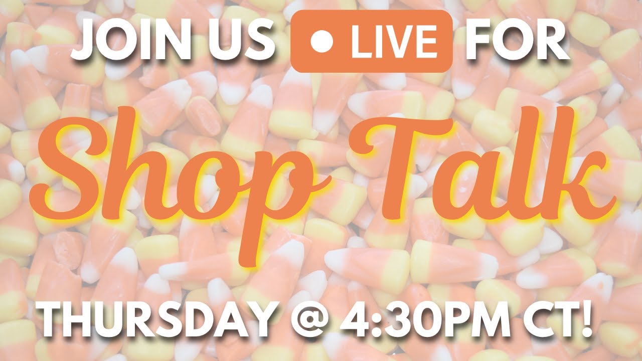 Shop Talk 10/30/2025