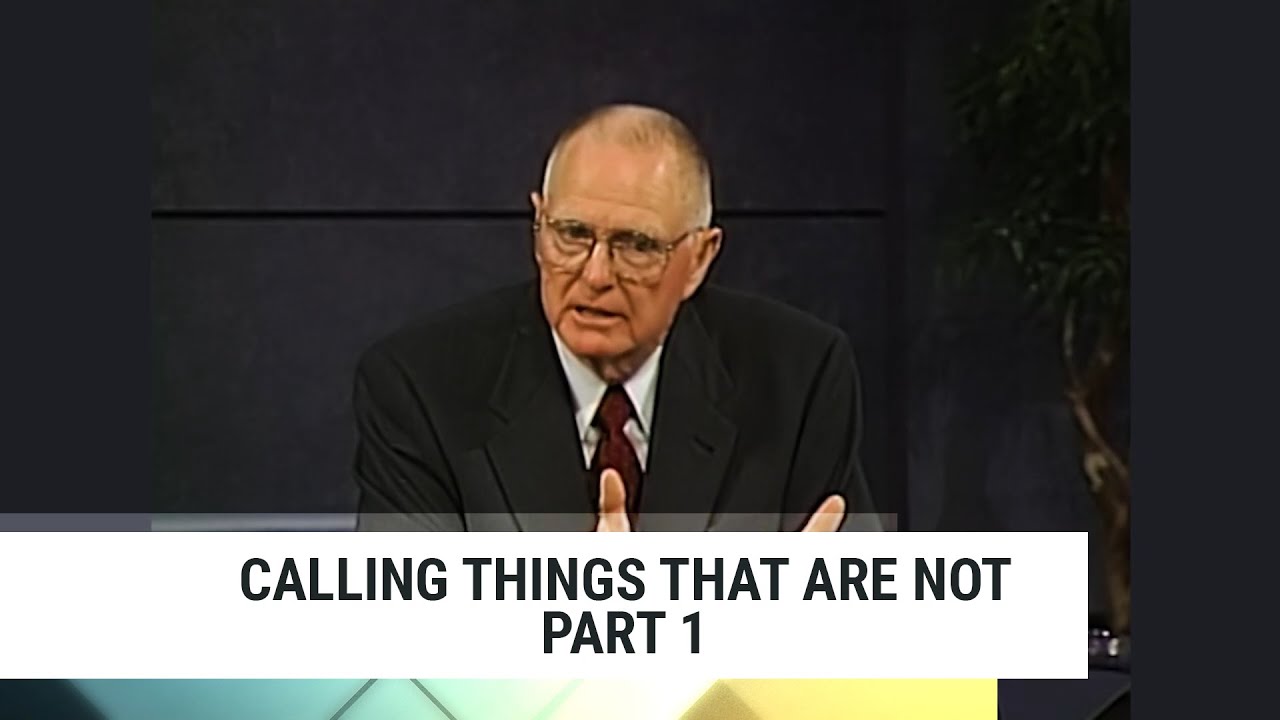 Calling Things That Are Not - Part 1, Charles Capps