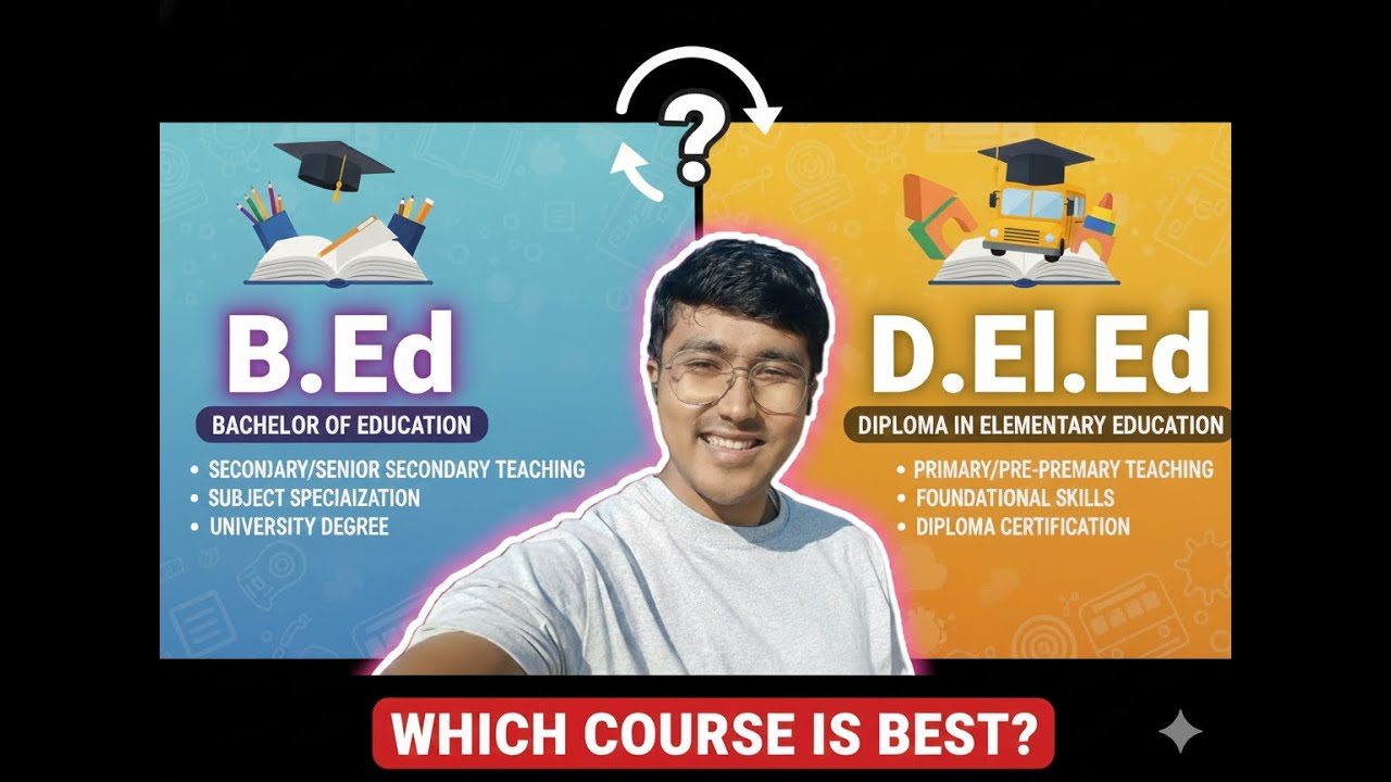 B.Ed vs D.El.Ed: Which is Best for Government Jobs in 2025? 🏫