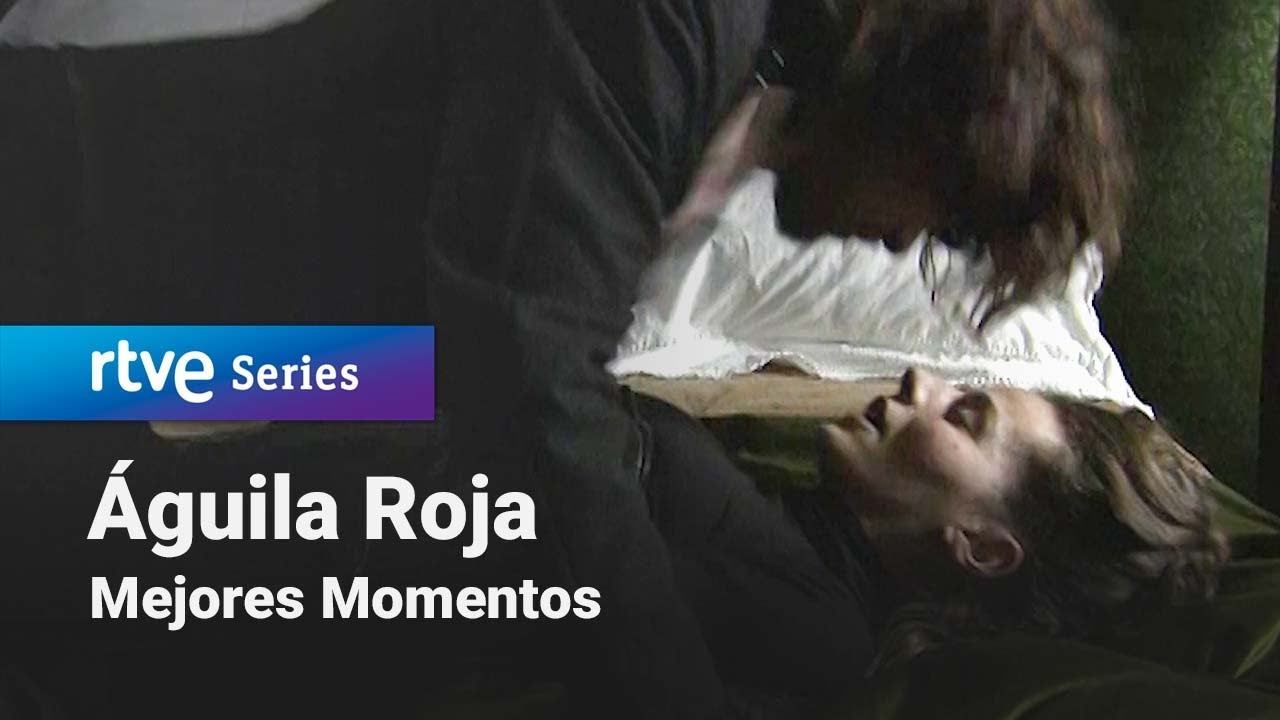 Águila Roja: Capítulo 44 - Mejores Momentos | RTVE Series