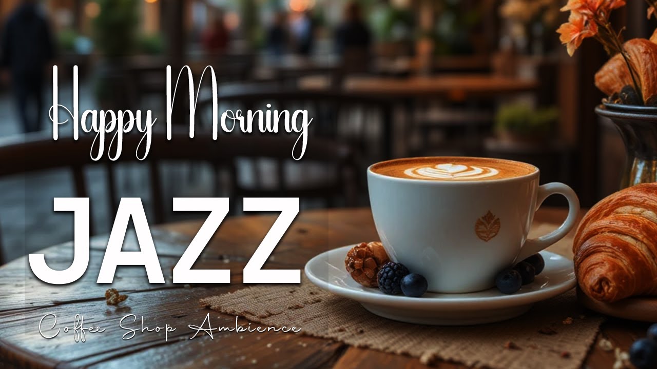 Happy Morning Jazz ☕ Bossa Nova instrumental for Stress Relief, Working & Holiday