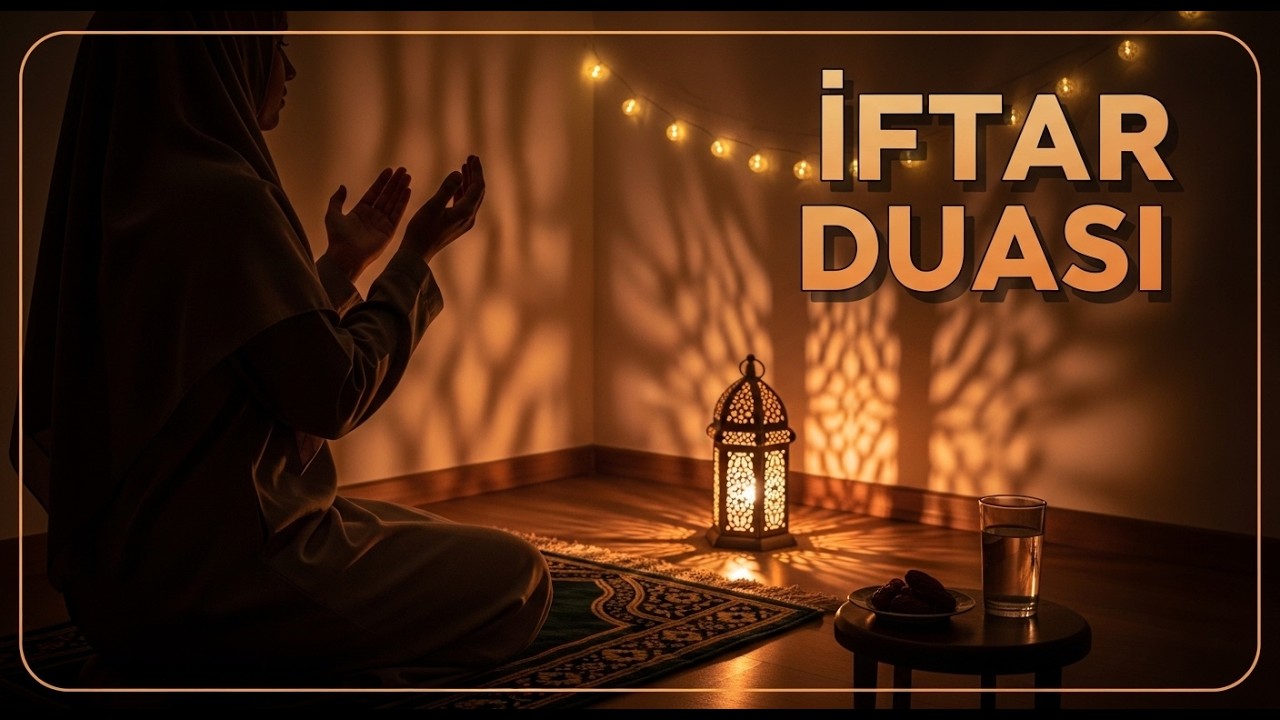 İftar Duası | Oruç Açarken Okunacak En Faziletli ve Kısa Dua 🌙