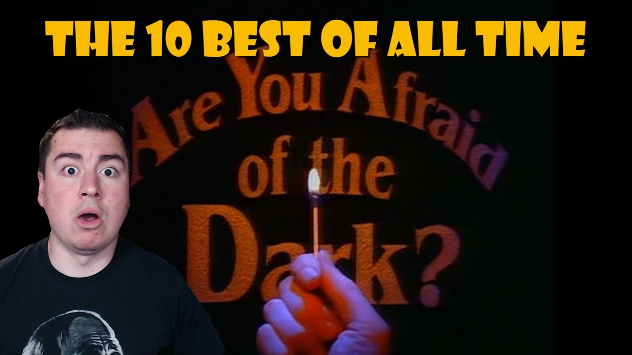 TOP 10 BEST ARE YOU AFRAID OF THE DARK EPISODES EVER