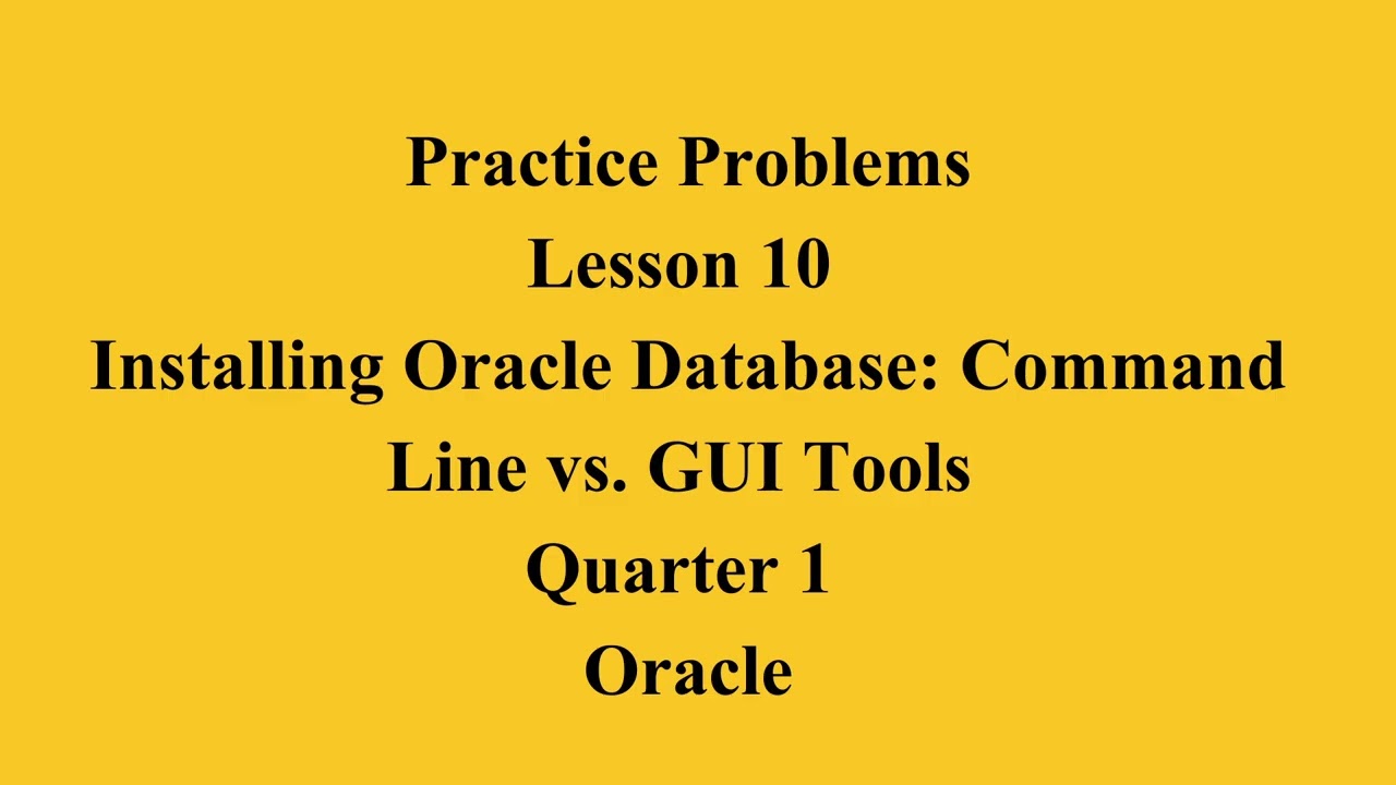 Installing Oracle Database: Command Line vs GUI Tools  | Q1 Oracle L10 P1 | SMILE ROAD