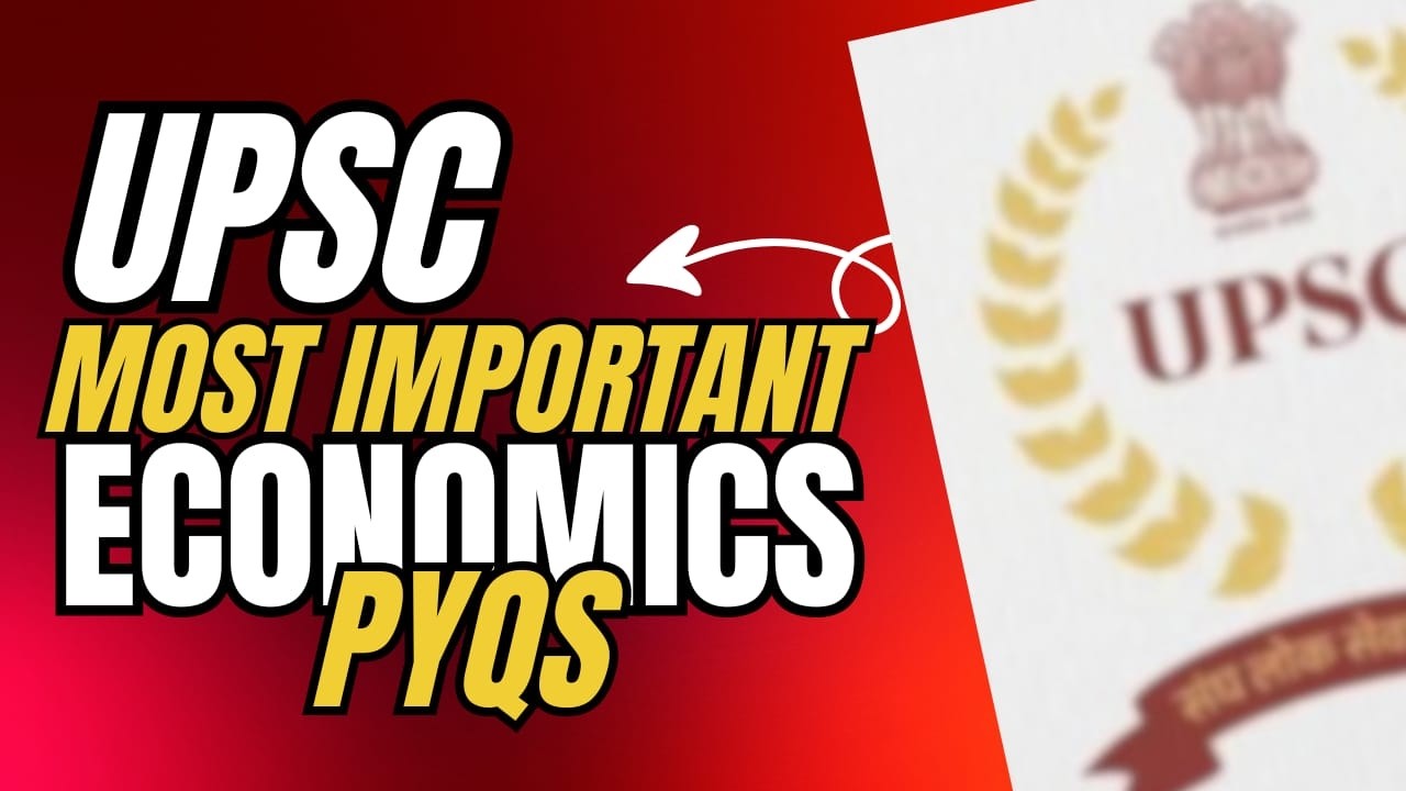 UPSC Economics PYQs | Concept Clarity + Exam Oriented Analysis | Prelims 2026 Strategy