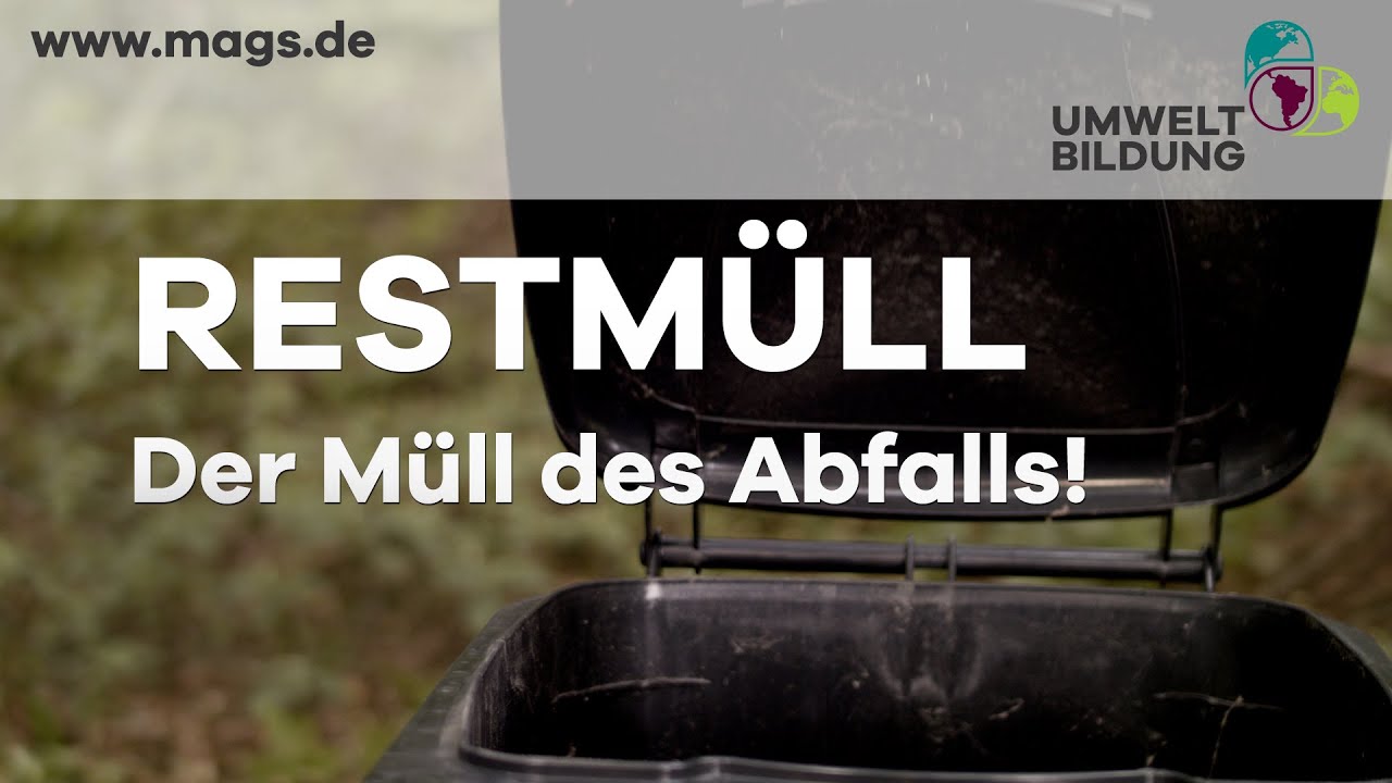 Restm&uuml;ll: Der M&uuml;ll des Abfalls!