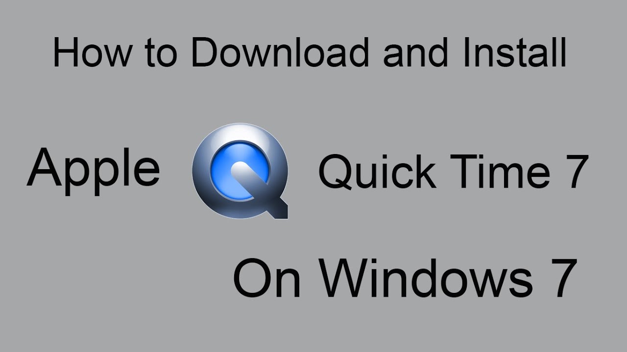 How to Download and Install Apple Quick Player 7 on Windows 7