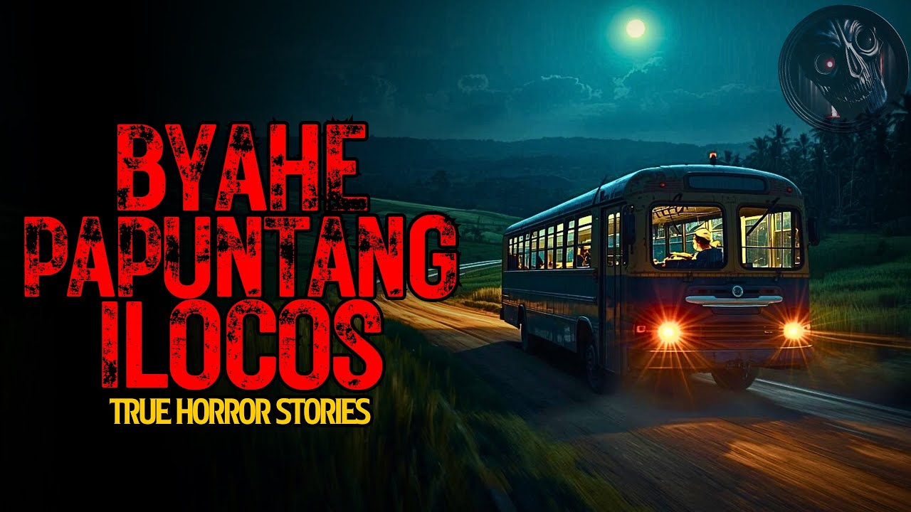 BYAHE PAPUNTANG ILOCOS HORROR STORIES | True Horror Stories | Tagalog Horror Stories