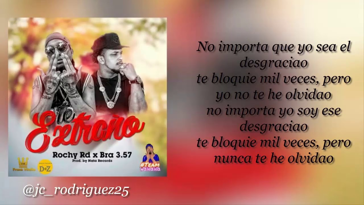 Rochy RD-Te Extraño ft El Bra 3.57[Lyric Video]