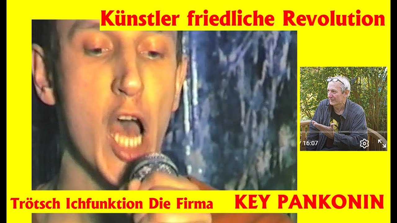 Künstler friedliche Revolution #ddr Punk Key Pankonin Trötsch Ichfunktion Die Firma #doku #deutsch