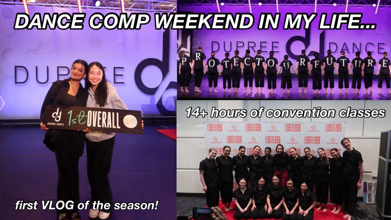 WKND IN MY LIFE AS A DANCER II convention classes, comp, & more!