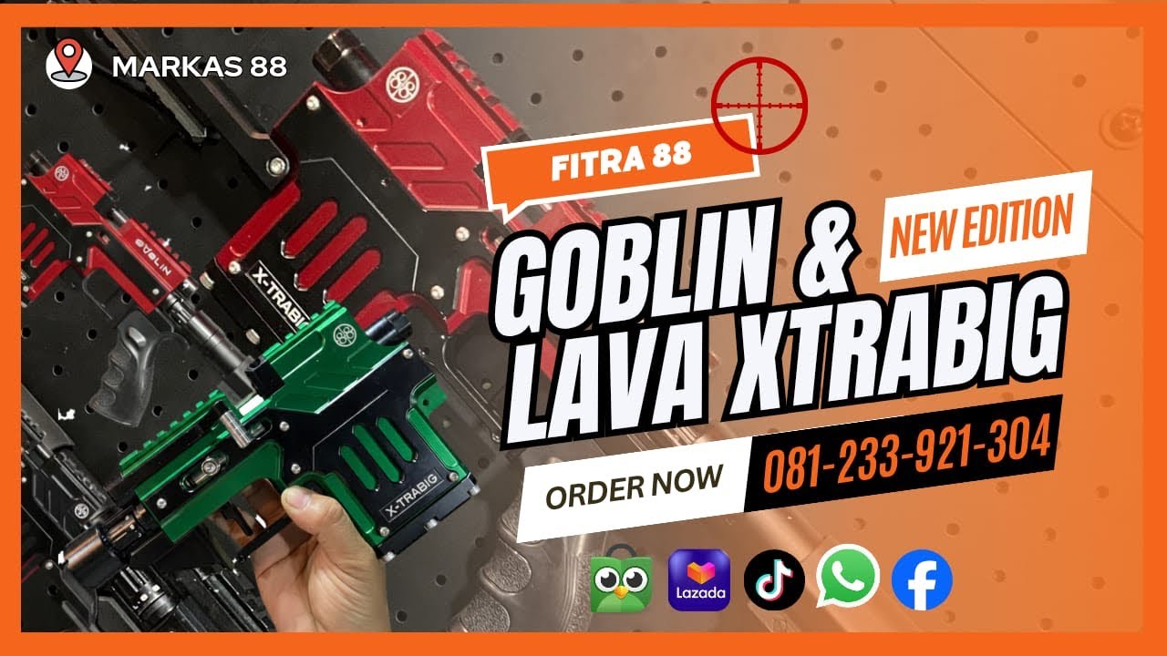PROGRES GOBLIN XTRABIG DAN LAVA XTRABIG DI MARKAS 88