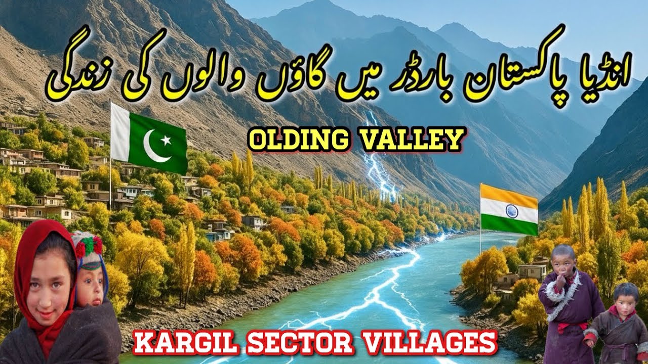 Life in Pakistan&rsquo;s Last Village Near Kargil Border | Olding Valley Near india border 