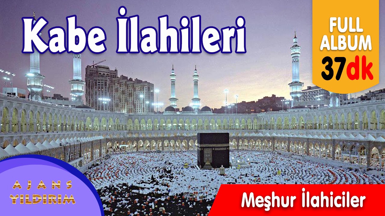 Kabe İlahileri - Meşhur  İlahiciler - full Alb&uuml;m Herkes paylaşsın - herkes dinlesin