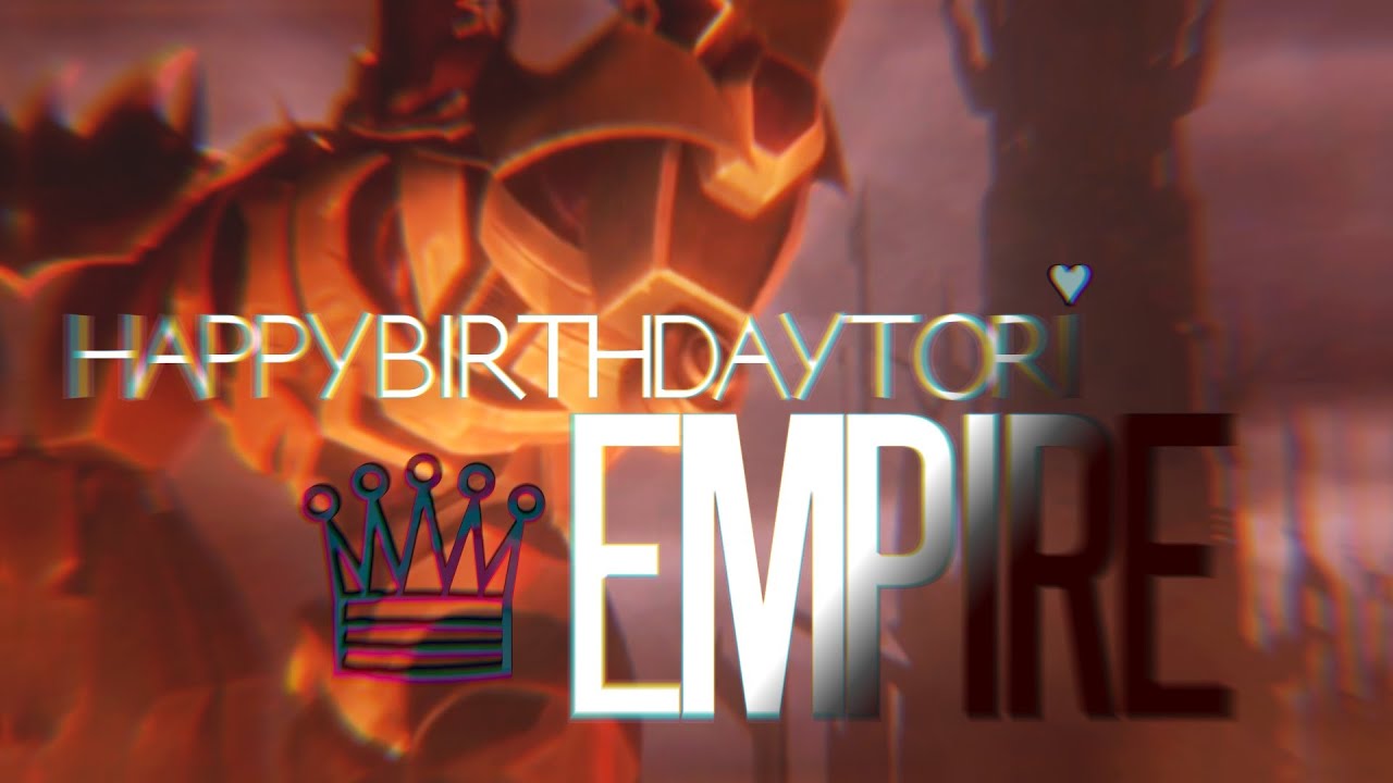 Empire ‒ MegaOp │Happy Birthday Tori! &hearts;