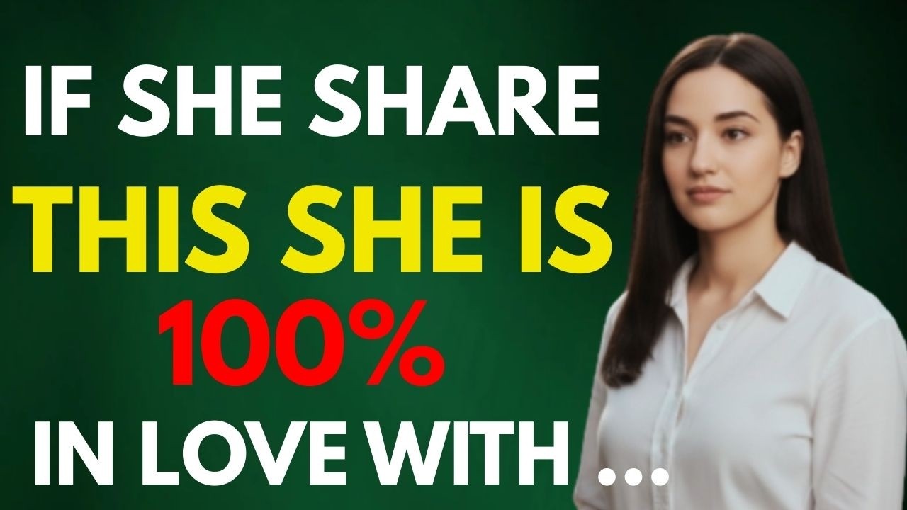 If She Shares This, She&rsquo;s 100% In Love With You! | Female Psychology